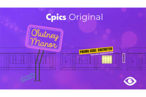 Cpics Launches New Original Dramedy “Chutney Manor” on September 13