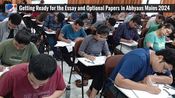 Getting Ready for the Essay and Optional Papers After Completing GS in Abhyaas 2024